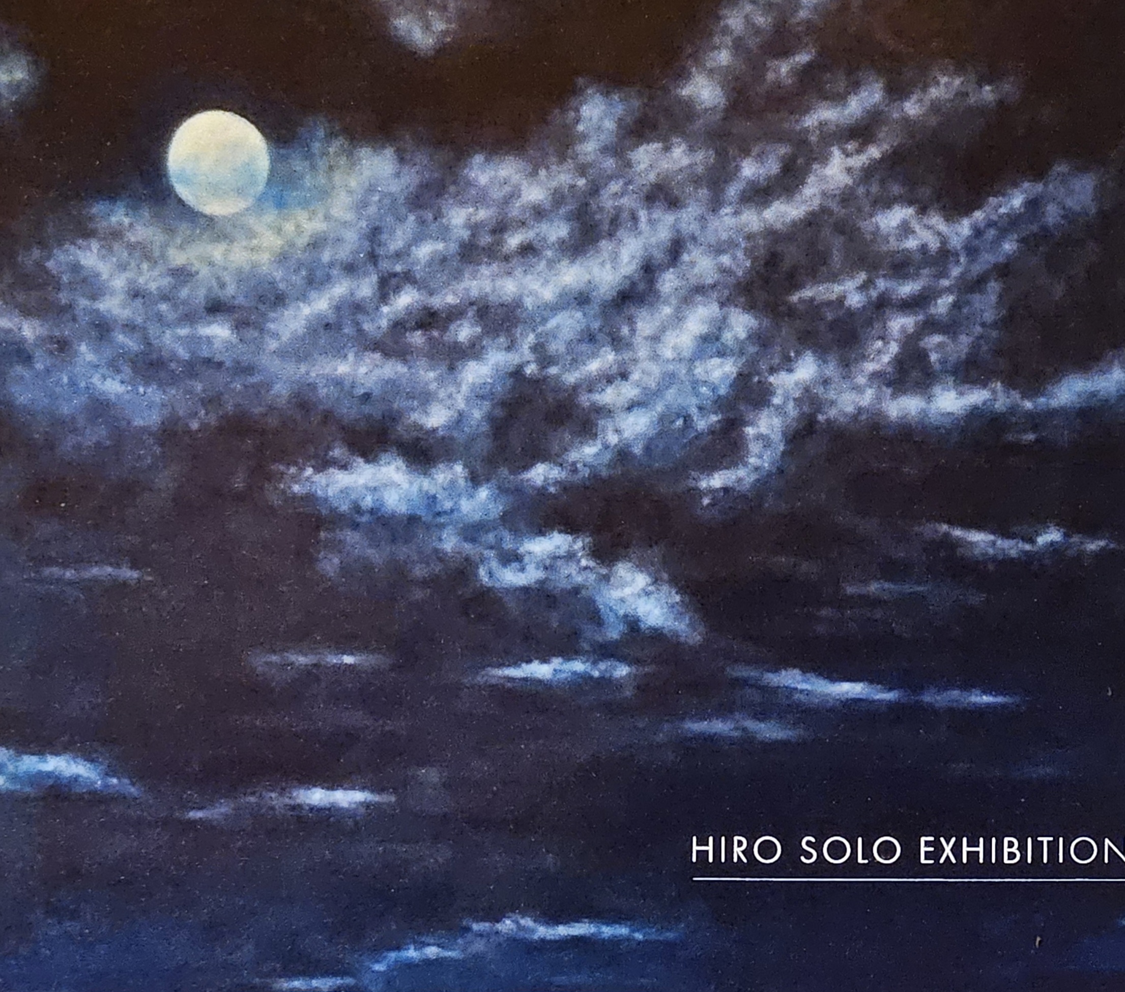HIRO SOLO EXHIBITION 自分との対話